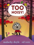 Too Noisy!  - book cover
