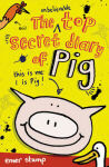 The Unbelievable Top-Secret Diary Of Pig -  book cover