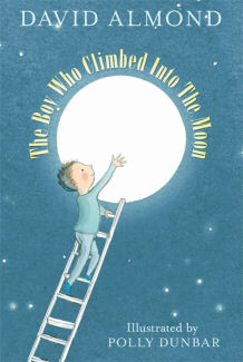 The Boy Who Climbed Into The Moon - book cover