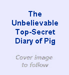 The Unbelievable Top-Secret Diary of Pig - book cover