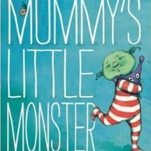 Mummy's Little Monster