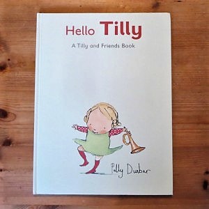 Hello Tilly by Polly Dunbar