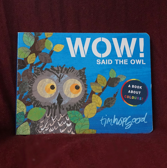 Wow! Said the Owl