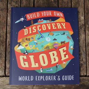 Build Your Own Discovery Globe, illustrated by Sarah Edmonds
