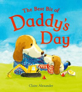 The Best Bit of Daddy's Day by Claire Alexander