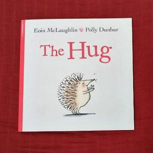 The Hug, by Eoin McLaughlin & Polly Dunbar
