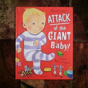 Attack of the Giant Baby! by David Lucas