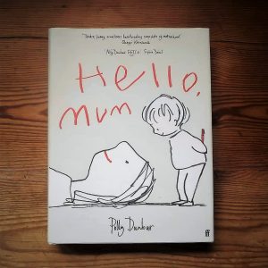 Hello Mum, by Polly Dunbar