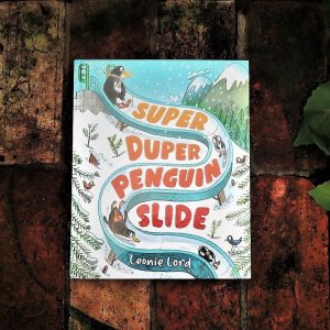 Super Duper Penguin Slide, by Leonie Lord