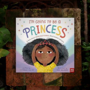 I'm Going to be a Princess by Stephanie Taylor
