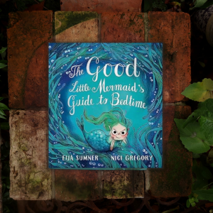 The Good Little Mermaid's Guide to Bedtime