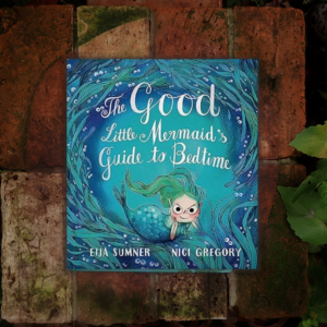 The Good Little Mermaid's Guide to Bedtime