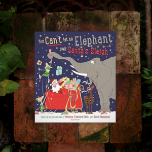 You Can't Let an Elephant Pull Santa's Sleigh by Patricia Cleveland-Peck